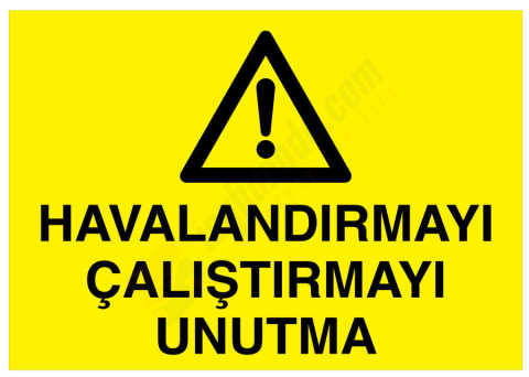 Havalandırmayı Çalıştırmayı Unutma