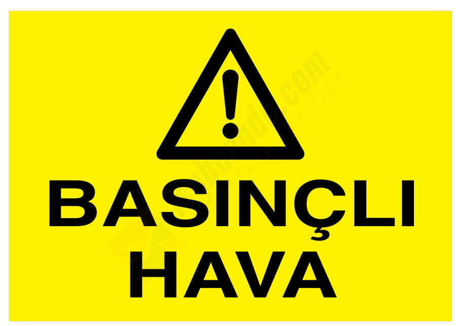 Basınçlı Hava İş Güvenliği Levhası