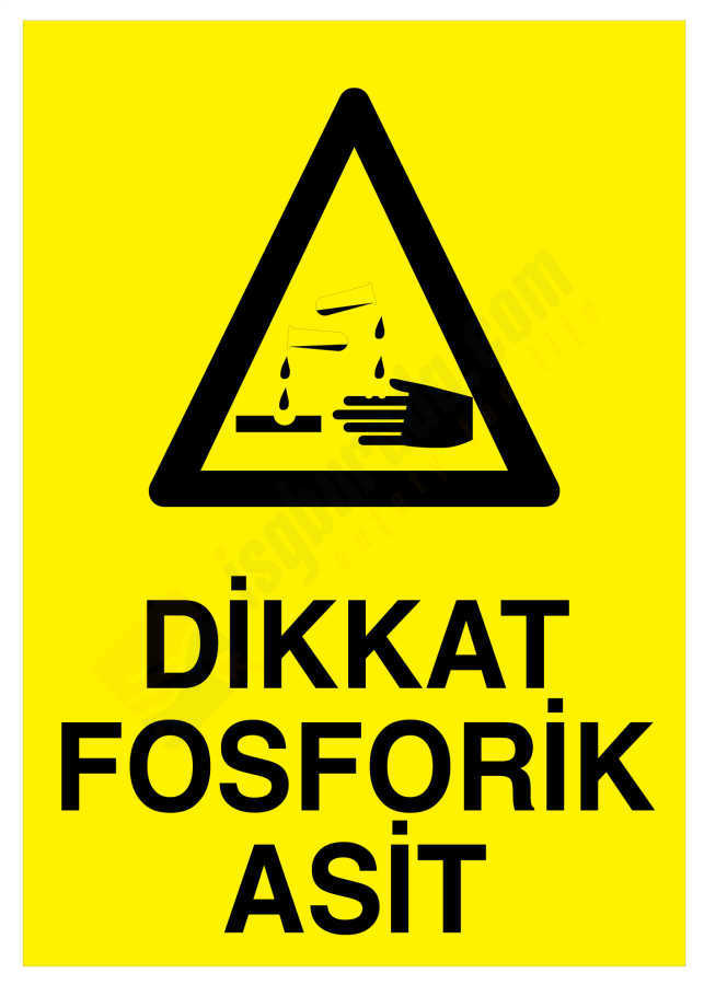 Dikkat Fosforik Asit İş Güvenliği Levhası
