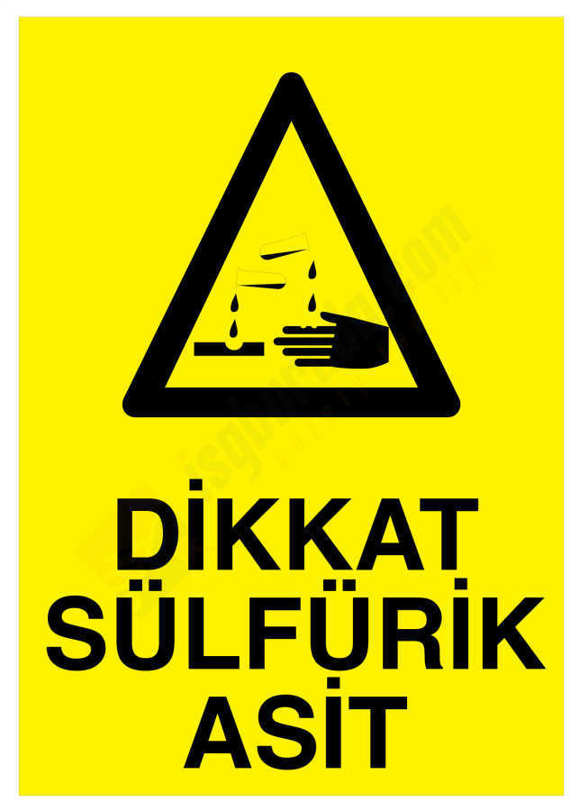 Dikkat Sülfürik Asit İş Güvenliği Levhası